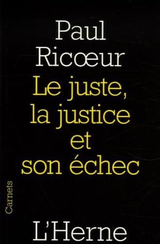 Le juste, la justice et son &eacute;chec