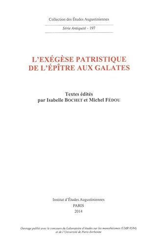 L'Ex&eacute;g&egrave;se patristique de l'&eacute;p&icirc;tre aux Galates