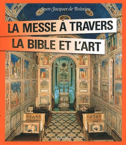 La messe &agrave; travers la Bible et l'art