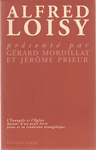 L'evangile et l'Eglise. Autour d'un petit livre. J&eacute;sus et la tradition &eacute;vang&eacute;lique