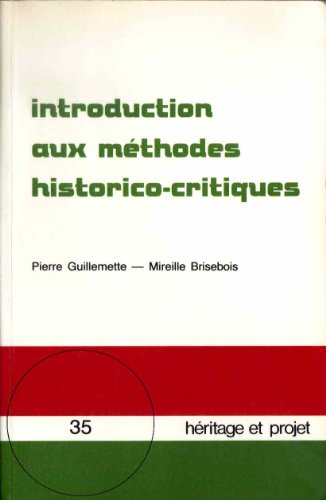 Introduction aux m&eacute;thodes historico-critiques