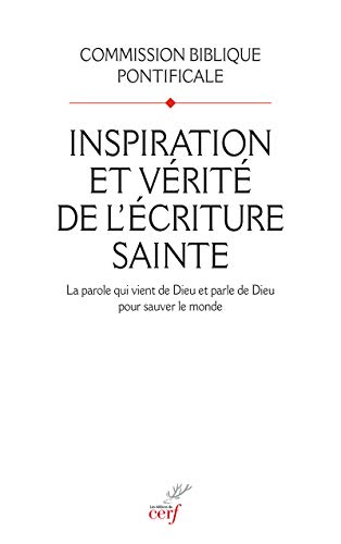 Inspiration et v&eacute;rit&eacute; de l'&Eacute;criture sainte