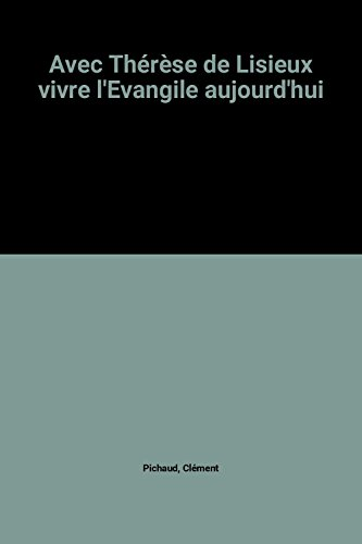 Avec Th&eacute;r&egrave;se de Lisieux