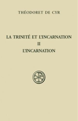 La Trinit&eacute; et l'Incarnation. 2. L'Incarnation du Seigneur
