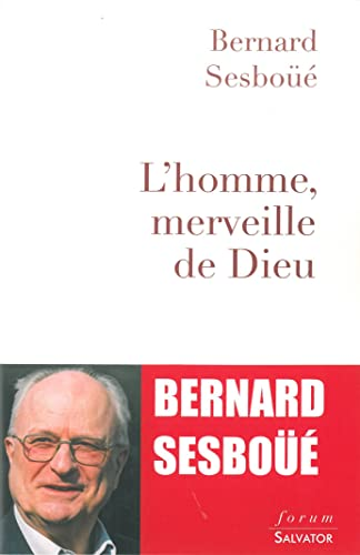L'Homme, merveille de Dieu