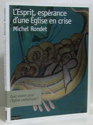 L' Esprit, esp&eacute;rance d'une Eglise en crise