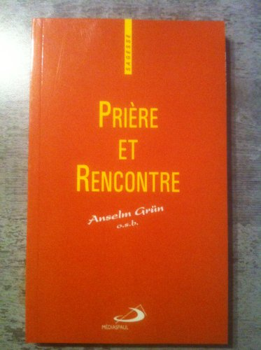 Pri&egrave;re et rencontre