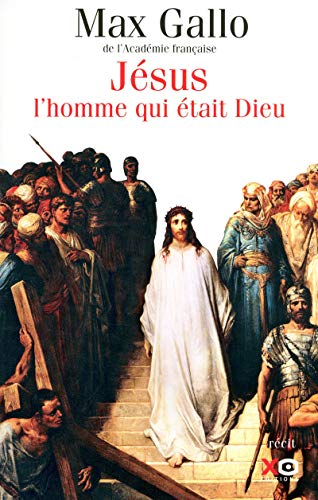 J&eacute;sus, l'homme qui &eacute;tait Dieu