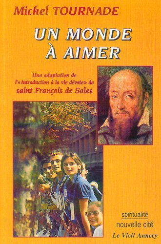 Un monde &agrave; aimer