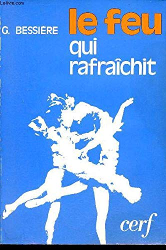 Le Feu qui rafra&icirc;chit
