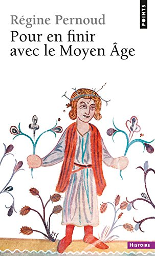 Pour en finir avec le Moyen &acirc;ge