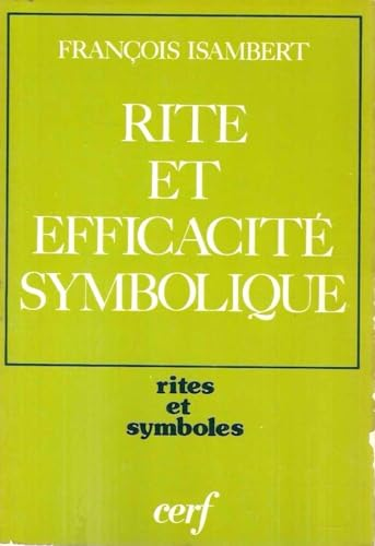 Rite et efficacit&eacute; symbolique