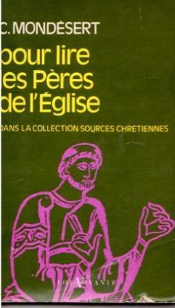 Pour lire les P&egrave;res de l'Eglise dans la collection 