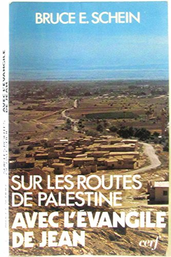 Sur les routes de Palestine avec l'&eacute;vangile de Jean