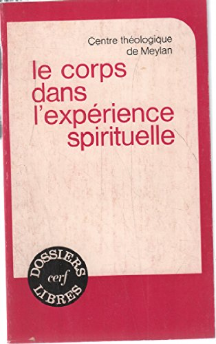 Le Corps dans l'exp&eacute;rience spirituelle