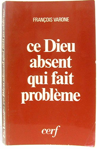 Ce Dieu absent qui fait probl&egrave;me