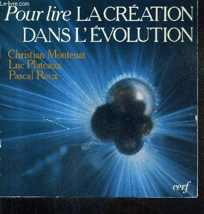 Pour lire la cr&eacute;ation dans l'&eacute;volution