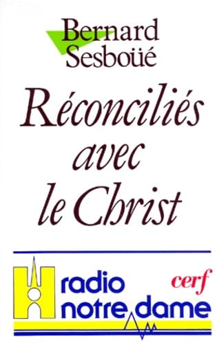 R&eacute;concili&eacute;s avec le Christ