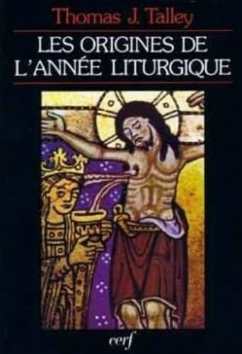 Les Origines de l'ann&eacute;e liturgique