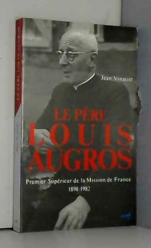 Le P&egrave;re Louis Augros