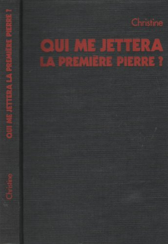 Qui me jettera la première pierre ?