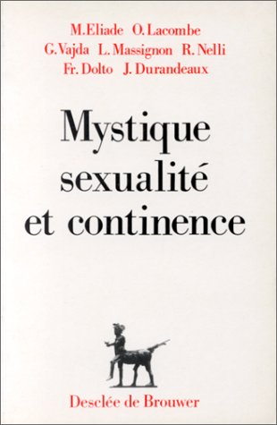 Mystique, sexualit&eacute; et continence