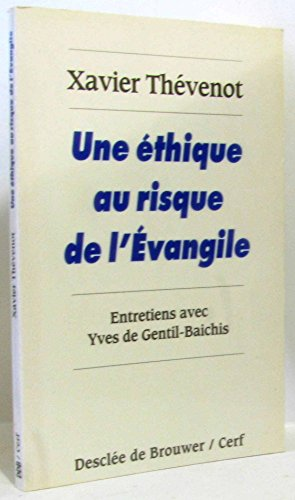 Une &eacute;thique au risque de l'Evangile