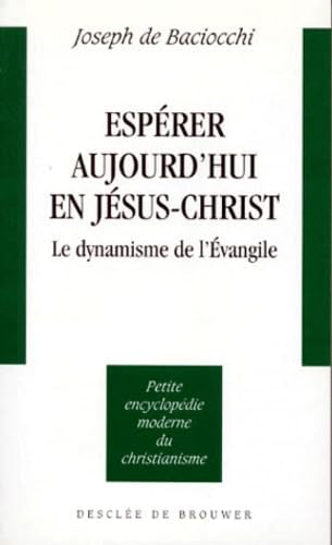 Esp&eacute;rer aujourd'hui en J&eacute;sus-Christ