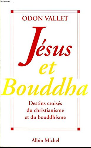 J&eacute;sus et Bouddha