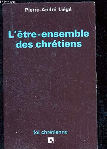L'&ecirc;tre-ensemble des chr&eacute;tiens...