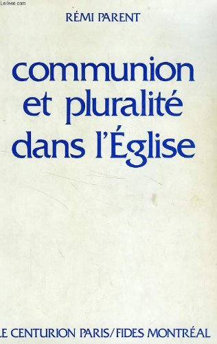 Communion et pluralit&eacute; dans l'&eacute;glise