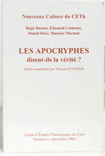 Les Apocryphes disent-ils la v&eacute;rit&eacute; ?