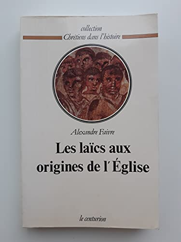Les La&iuml;cs aux origines de l'&eacute;glise