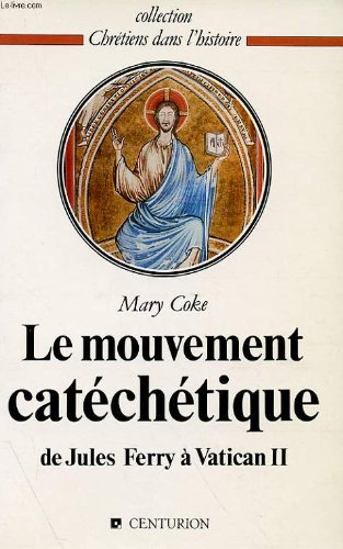 Le Mouvement cat&eacute;ch&eacute;tique