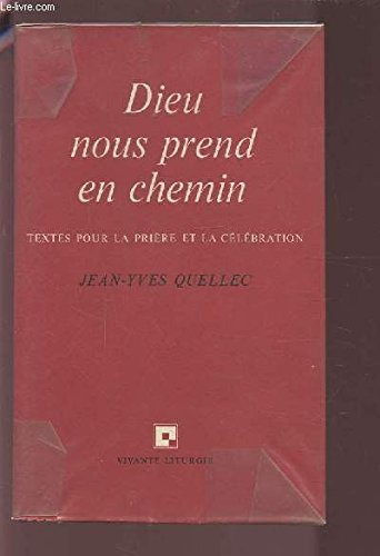 Dieu nous prend en chemin
