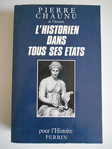 L'Historien dans tous ses &eacute;tats