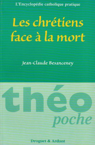 Les chr&eacute;tiens face &agrave; la mort