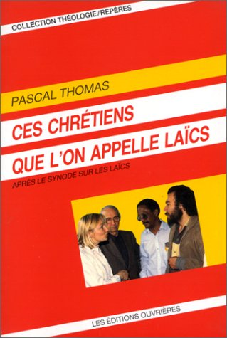 Ces chr&eacute;tiens que l'on appelle la&iuml;cs