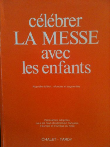 C&eacute;l&eacute;brer la messe avec les enfants