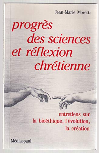 Progr&egrave;s des sciences et r&eacute;flexion chr&eacute;tienne