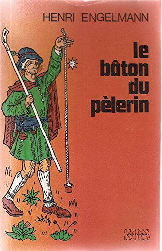 Le B&acirc;ton du p&eacute;lerin
