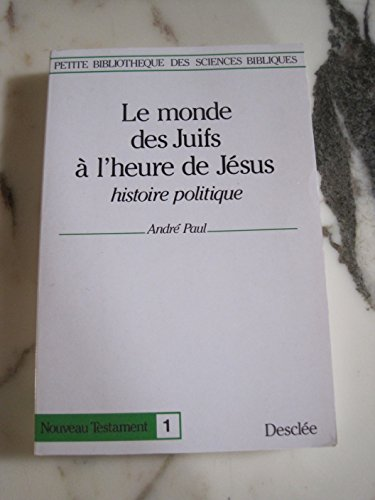 Le Monde des Juifs &agrave; l'heure de J&eacute;sus