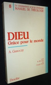 Dieu, gr&acirc;ce pour le monde