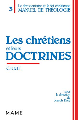 Les Chr&eacute;tiens et leurs doctrines