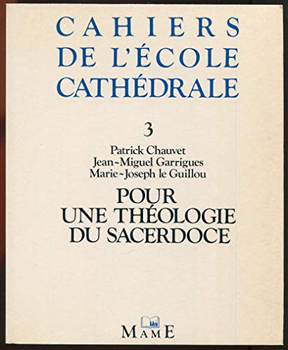 Pour une th&eacute;ologie du sacerdoce