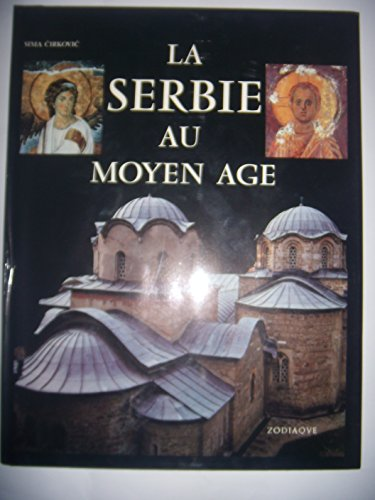 La Serbie au Moyen &acirc;ge
