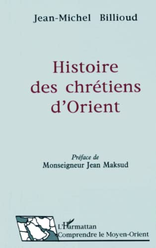 Histoire des chr&eacute;tiens d'Orient
