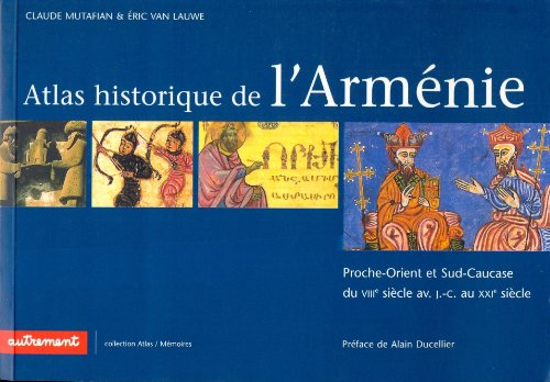 Atlas historique de l'Arm&eacute;nie