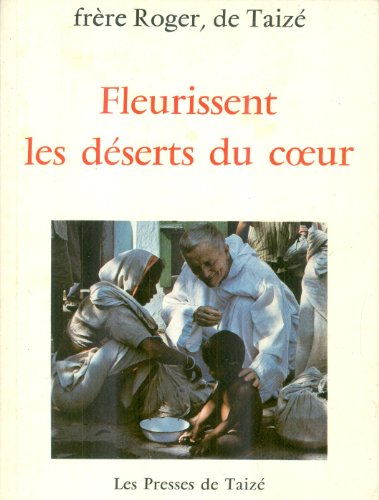 Fleurissent les d&eacute;serts du coeur