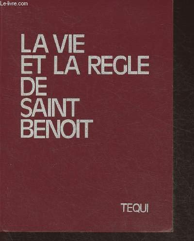 La Vie et la R&egrave;gle de saint Beno&icirc;t